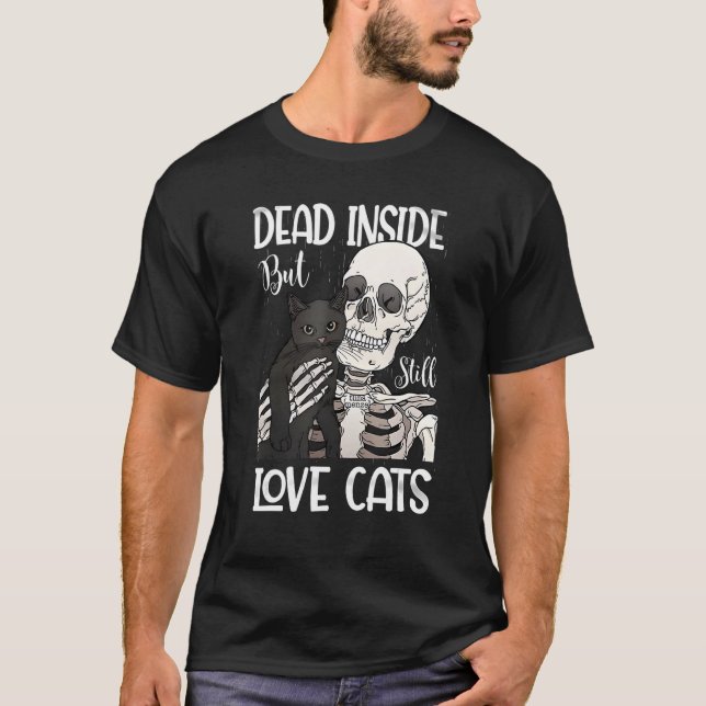 T-shirt Dead Inside But Still Love Black Cat  Skeleton (Devant)