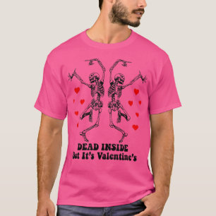T-shirt Dead Inside Mais c'est le squelette dansant de Val