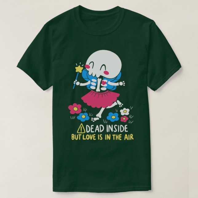 T-shirt Dead Inside mais l'amour est dans l'air (Design devant)