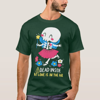 T-shirt Dead Inside mais l'amour est dans l'air
