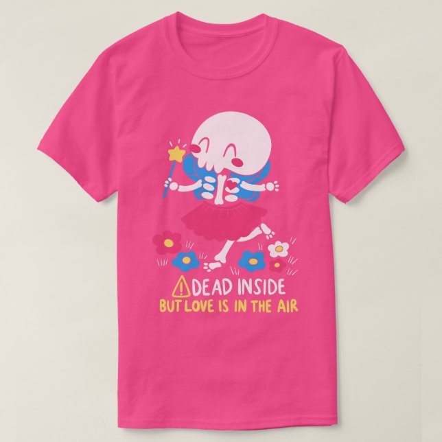 T-shirt Dead Inside mais l'amour est dans l'air (Design devant)