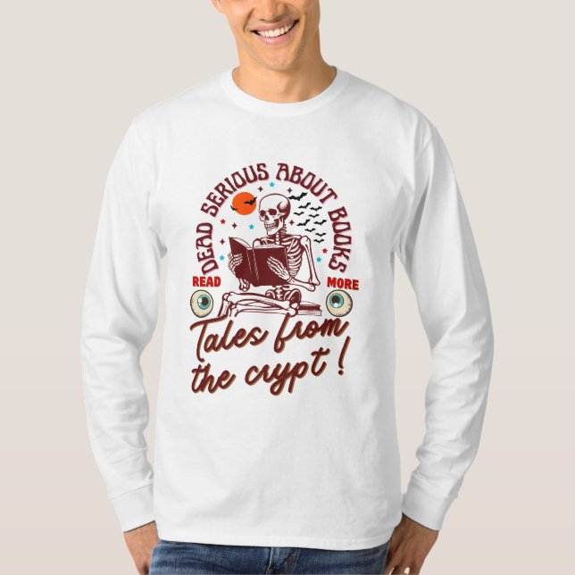 T-shirt Dead Serious About Books : Tales From The Crypt (Devant)
