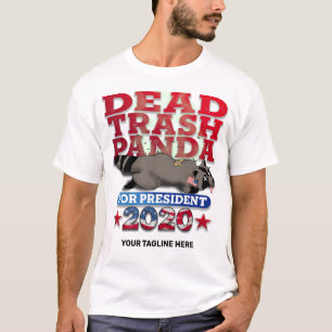 T-shirt Dead Trash Panda For President (Personnalisable)