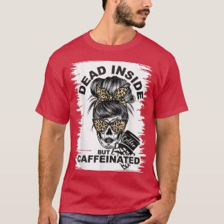 T-shirt DeadInside, mais caféiné Skeleton amant M