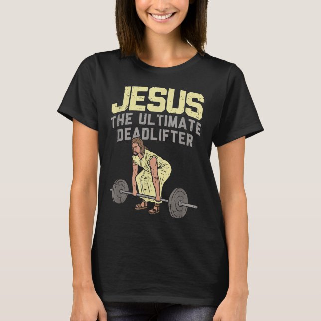 T-shirt Deadlift Jesus I Christian Weighlifting Travail dr (Devant)