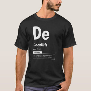 T-shirt Deadlift - Table Périodique - Mème De Gym Drôle