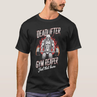 T-shirt Deadlifter Gym Reaper Sentiment Qui Brûle