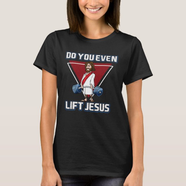 T-shirt Deadlifting jesus Do you Evan Lift Jesus (Devant)
