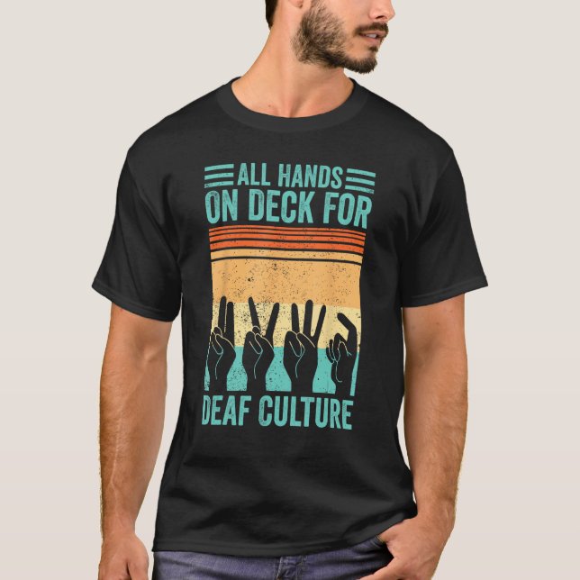 T-shirt Deaf Pride ASL Sign Language Hands On Deck For Dea (Devant)