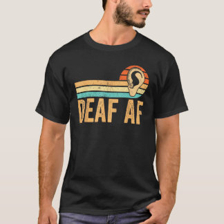T-shirt Deaf Pride Awareness ASL Sign Language Deaf AF