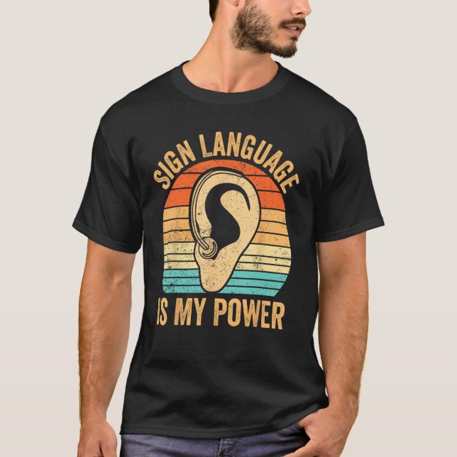T-shirt Deaf Pride Awareness ASL Sign Language Is My Power (Devant)