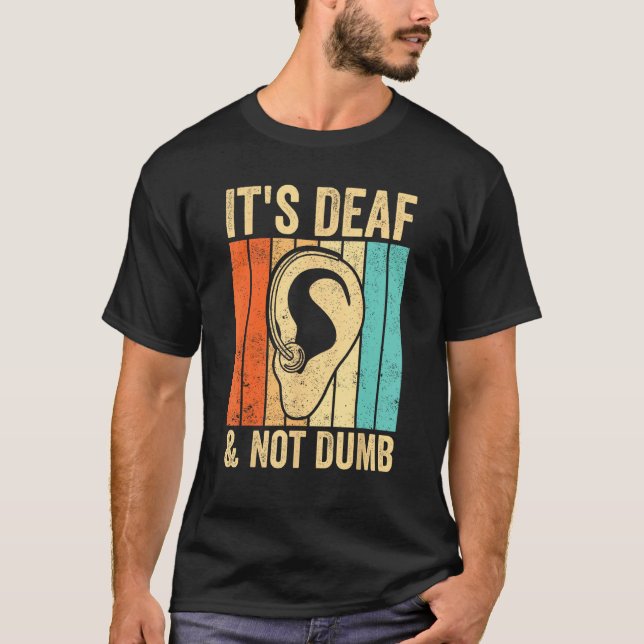 T-shirt Deaf Pride Awareness ASL Sign Language It s Deaf & (Devant)