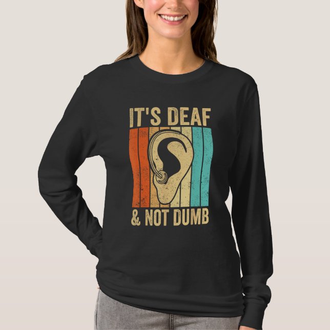 T-shirt Deaf Pride Awareness ASL Sign Language It s Deaf & (Devant)