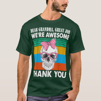 T-shirt Dear Grandma Great Job We're Awesome Thank You