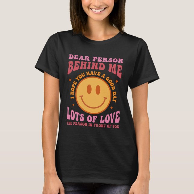 T-shirt Dear Person Behind Me Mental Health Be Kind Kindne (Devant)