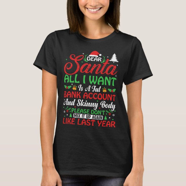 T-shirt Dear Santa all I want is a fat bank account  Chris (Devant)