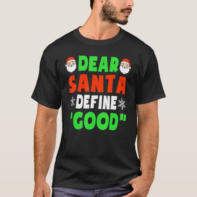 T-shirt Dear Santa Define Good  Christmas Naughty Kids Boy (Devant)