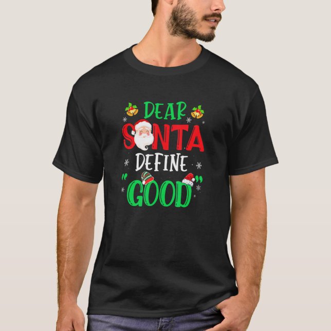 T-shirt Dear Santa Define Good  Christmas Naughty Kids Boy (Devant)