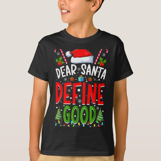 T-shirt Dear Santa Define Good Matching Christmas Family S (Devant)