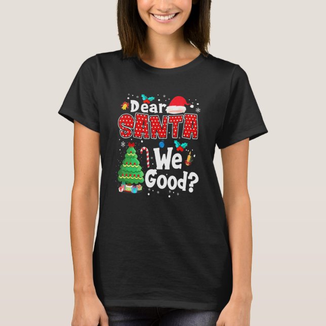 T-shirt Dear Santa Define Good Matching Family Christmas (Devant)
