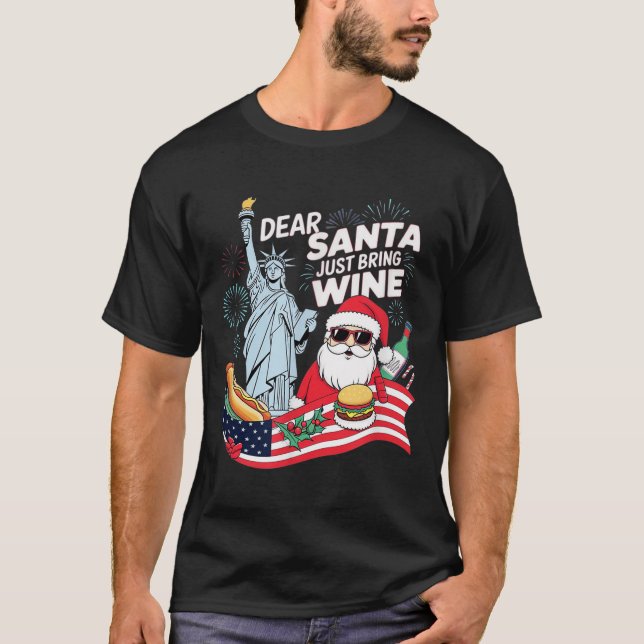 T-shirt Dear Santa Just Bring Wine For Christmas  (Devant)