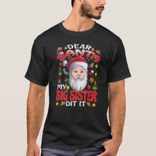 T-shirt Dear Santa My Big Sister