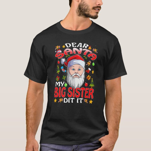 T-shirt Dear Santa My Big Sister (Devant)