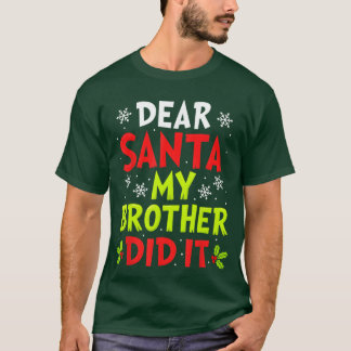 T-shirt Dear Santa My Brother Did It Funny Christmas Boys 