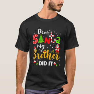 T-shirt Dear Santa My Brother Did it Funny Christmas Pajam