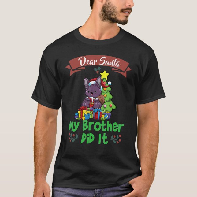 T-shirt Dear Santa My Brother Did It Siblings Christmas (Devant)