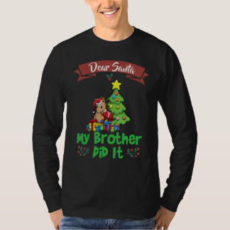 T-shirt Dear Santa My Brother Did It Siblings Christmas_21