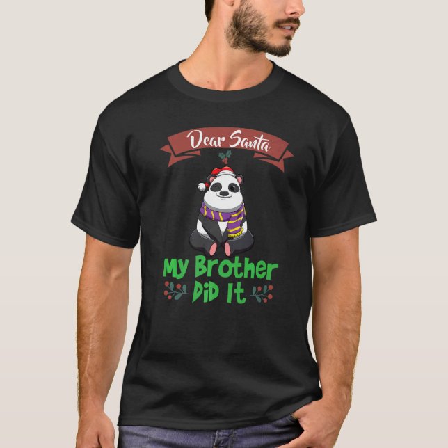 T-shirt Dear Santa My Brother Did It Siblings Christmas Pr (Devant)