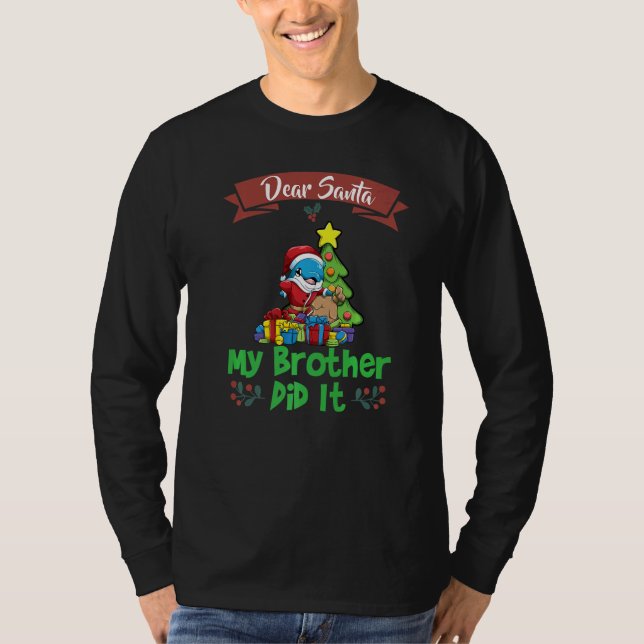 T-shirt Dear Santa My Brother Did It Siblings Christmas Pr (Devant)