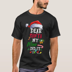 T-shirt Dear Santa My Meme Did It Funny Christmas Pajama