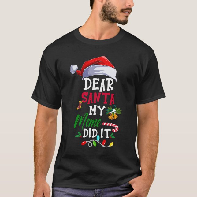 T-shirt Dear Santa My Meme Did It Funny Christmas Pajama (Devant)