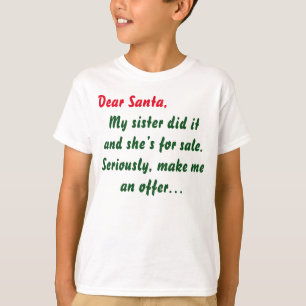 T-shirt Dear Santa My Sister
