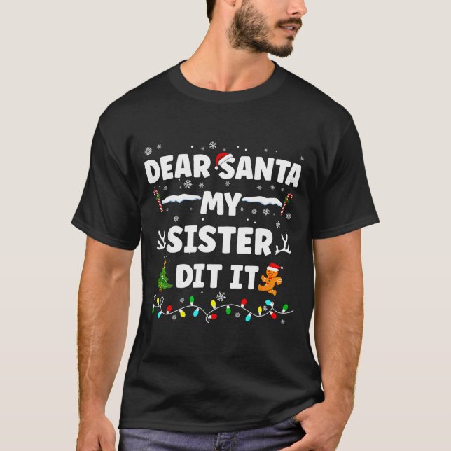 T-shirt Dear Santa My Sister Did It Funny Christmas Boys G (Devant)