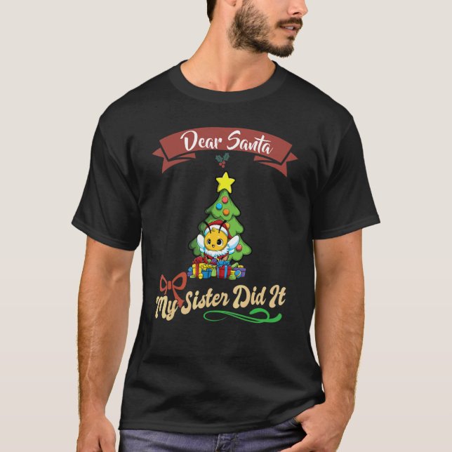 T-shirt Dear Santa My Sister Did It Siblings Christmas_5 (Devant)