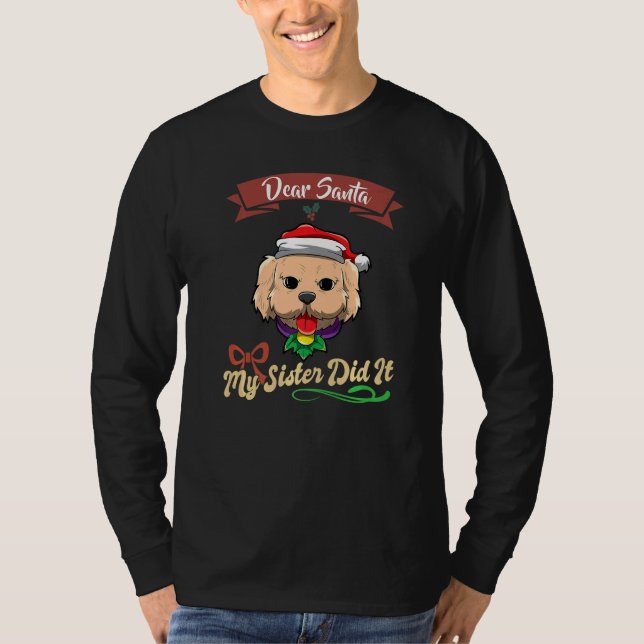 T-shirt Dear Santa My Sister Did It Siblings Christmas Pre (Devant)