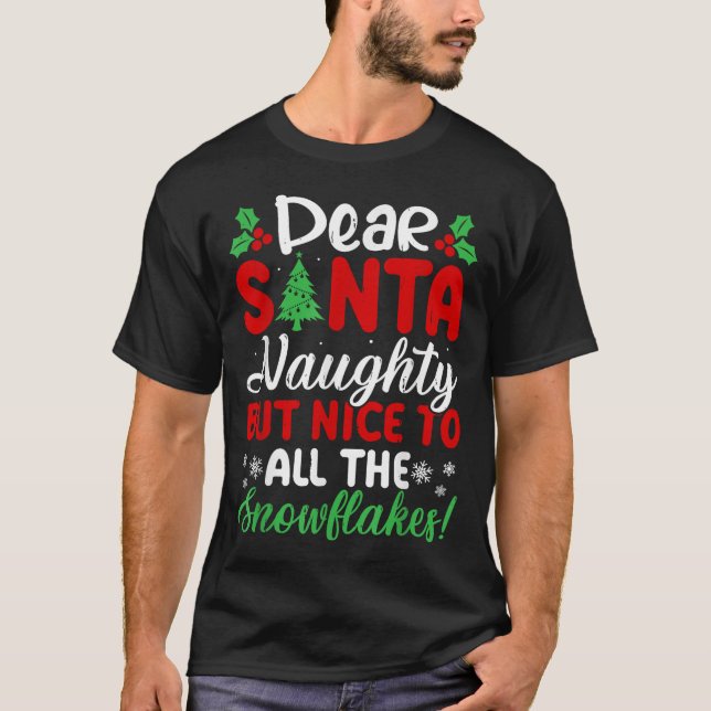 T-shirt Dear Santa Naughty But Nice To All The Snowflakes! (Devant)