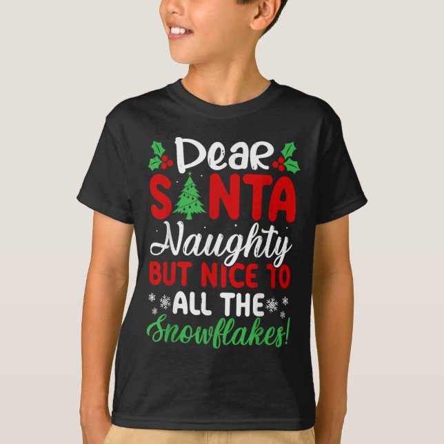 T-shirt Dear Santa Naughty But Nice To All The Snowflakes! (Devant)