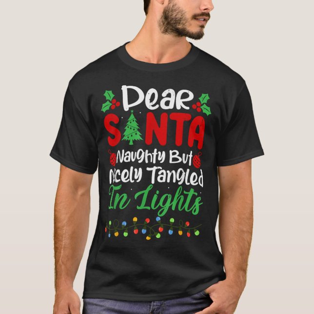 T-shirt Dear Santa Naughty But Nicely Tangled In Christmas (Devant)
