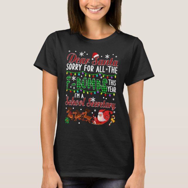 T-shirt Dear Santa Sorry For All The F Bombs School Secret (Devant)