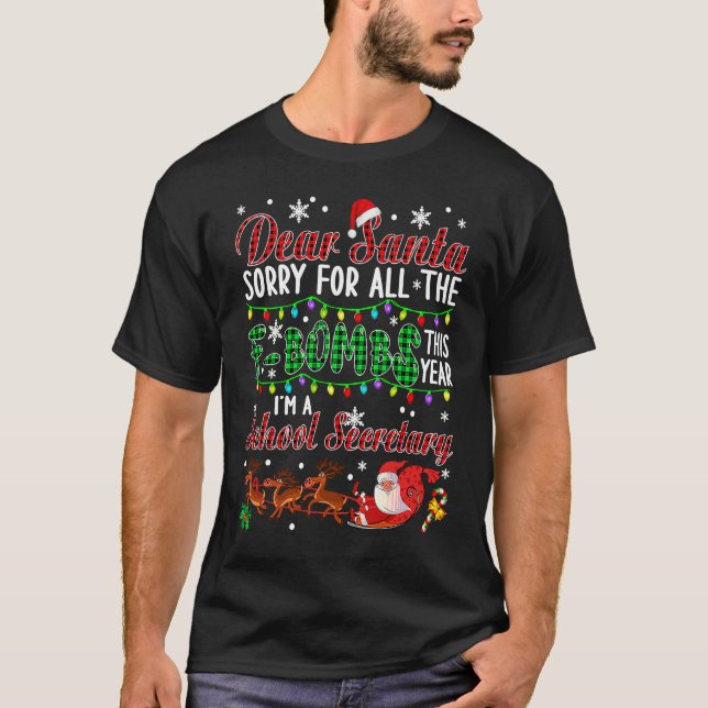 T-shirt Dear Santa Sorry For All The F Bombs School Secret (Devant)