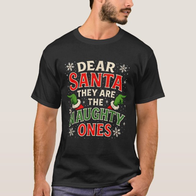 T-shirt Dear Santa They Are The Naughty Ones Christmas  (Devant)