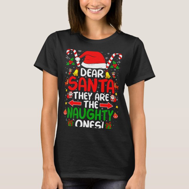 T-shirt Dear Santa They Are The Naughty Ones Funny Christm (Devant)