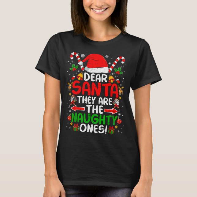 T-shirt Dear Santa They Are The Naughty Ones Funny Christm (Devant)