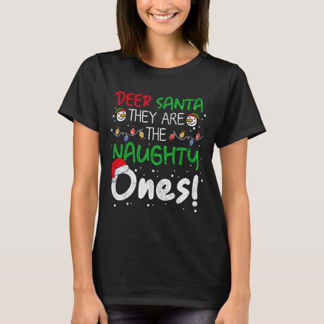 T-shirt Dear Santa They Are The Naughty Ones Funny Christm (Devant)