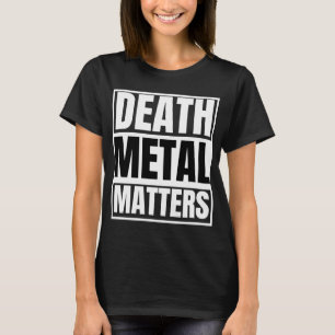 T-shirt Death Metal compte pour un groupe de Heavy Metal e