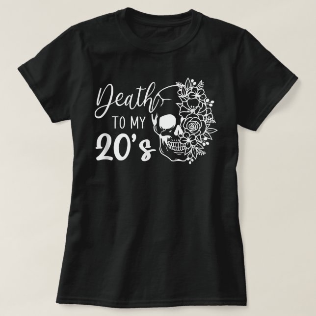 T-shirt Death To My 20's Funny Skull 20e Birthday Party (Design devant)